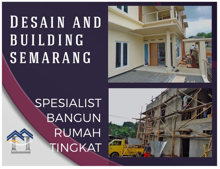 Desain and Building Semarang spesialis rumah tingkat